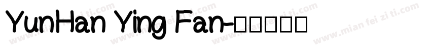 YunHan Ying Fan字体转换